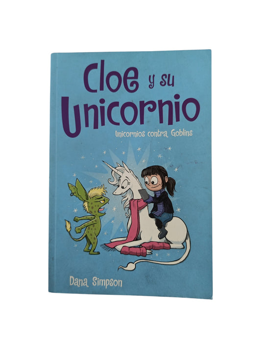Cloe y su unicornio 3. unicornios contra goblins