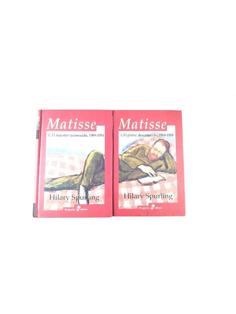 Matisse 2 tomos el pintor desconocido 1869 1908 II el maestro desconocido 1909 1954 by Hilary Spurling