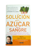 La solución del azúcar en la sangre. El programa ultrasaludable para perder peso, prevenir enfe by Dr. Mark Hyman