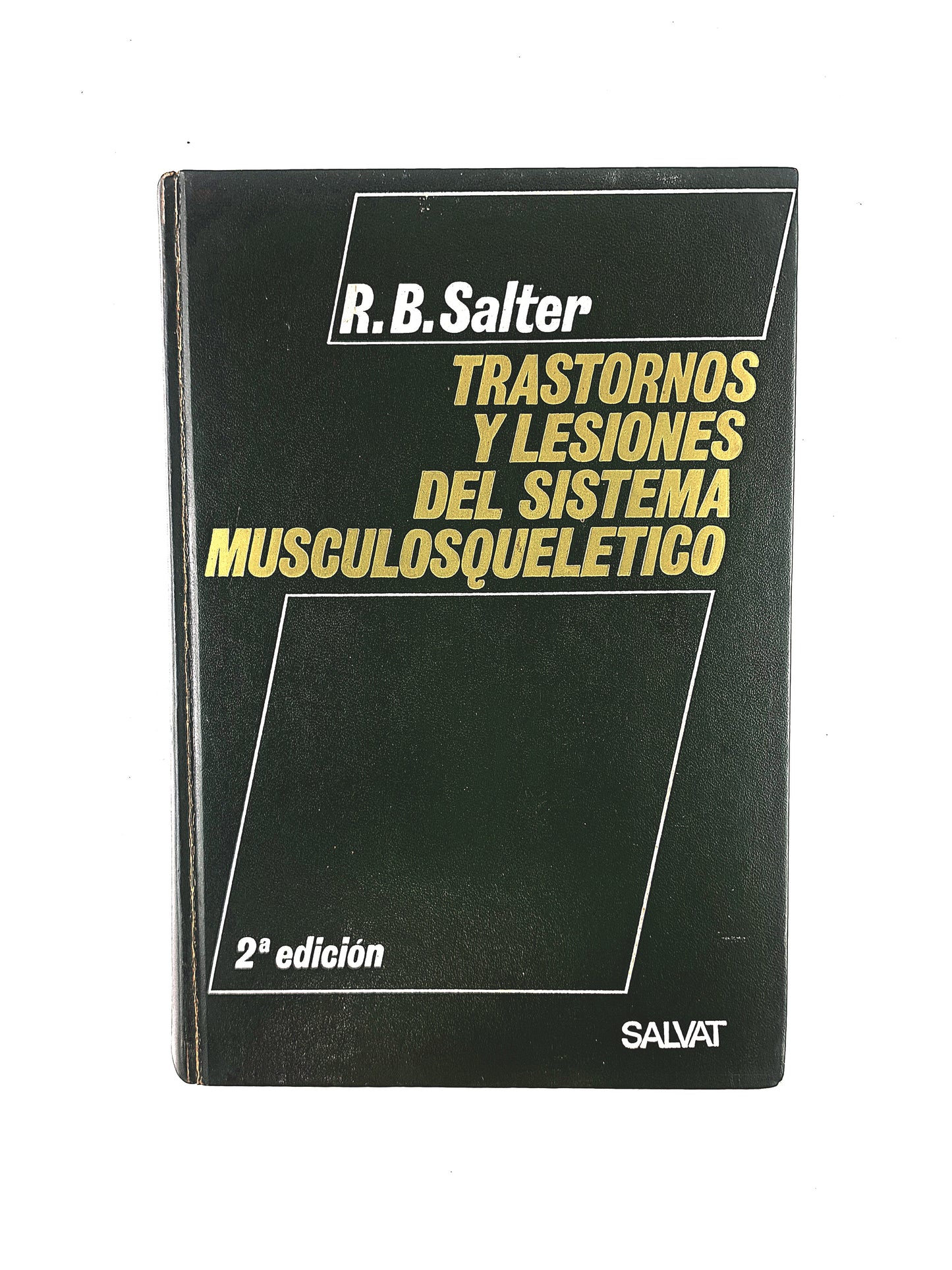 Trastornos y lesiones del sistema musculosquelético segunda edición