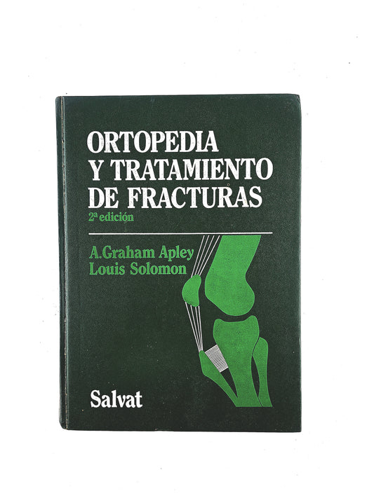 Ortopedia y tratamiento de fracturas segunda edición