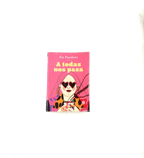 A todas nos pasa by Adriana Convers