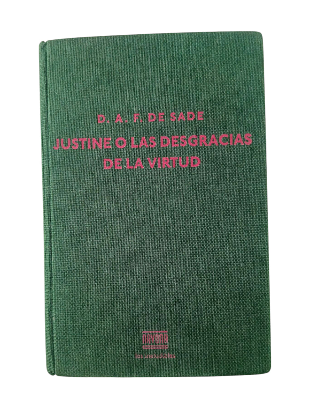 Justine o los infortunios de la virtud by Marqués de Sade