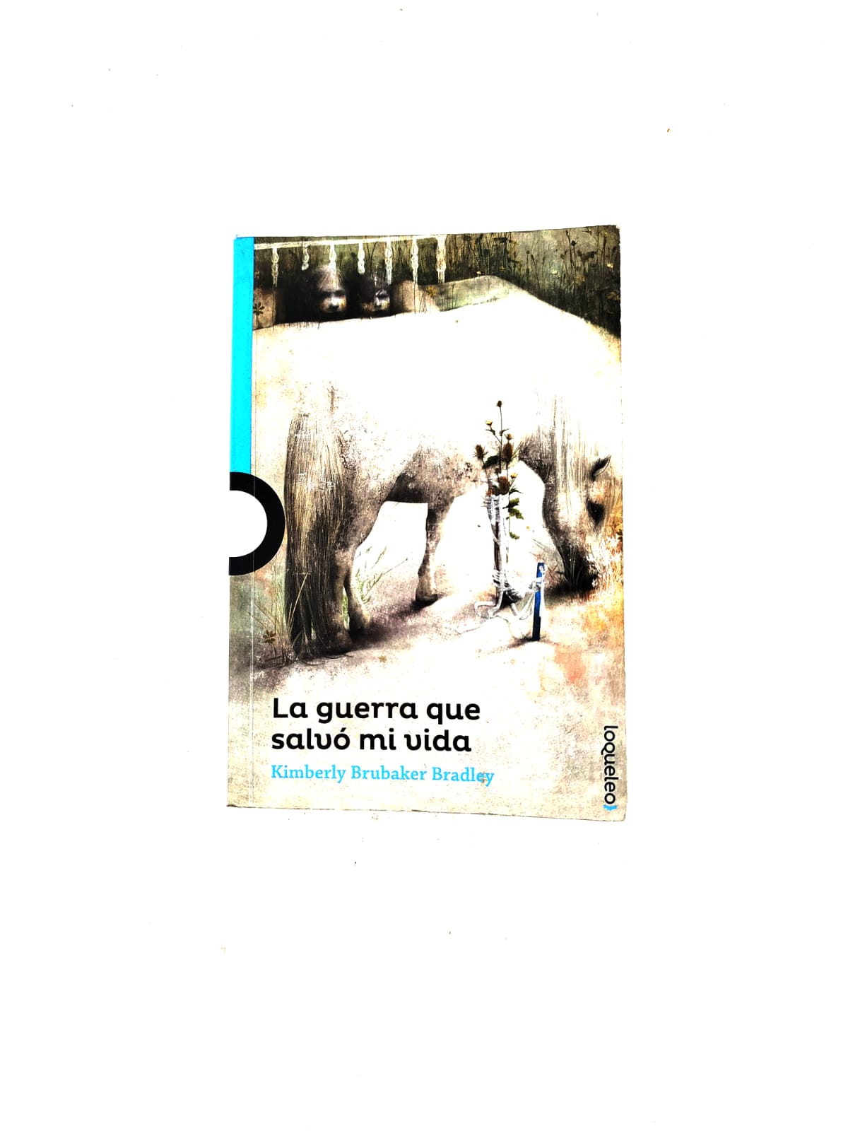La guerra que salvó mi vida by Kimberly Brubaker Bradley
