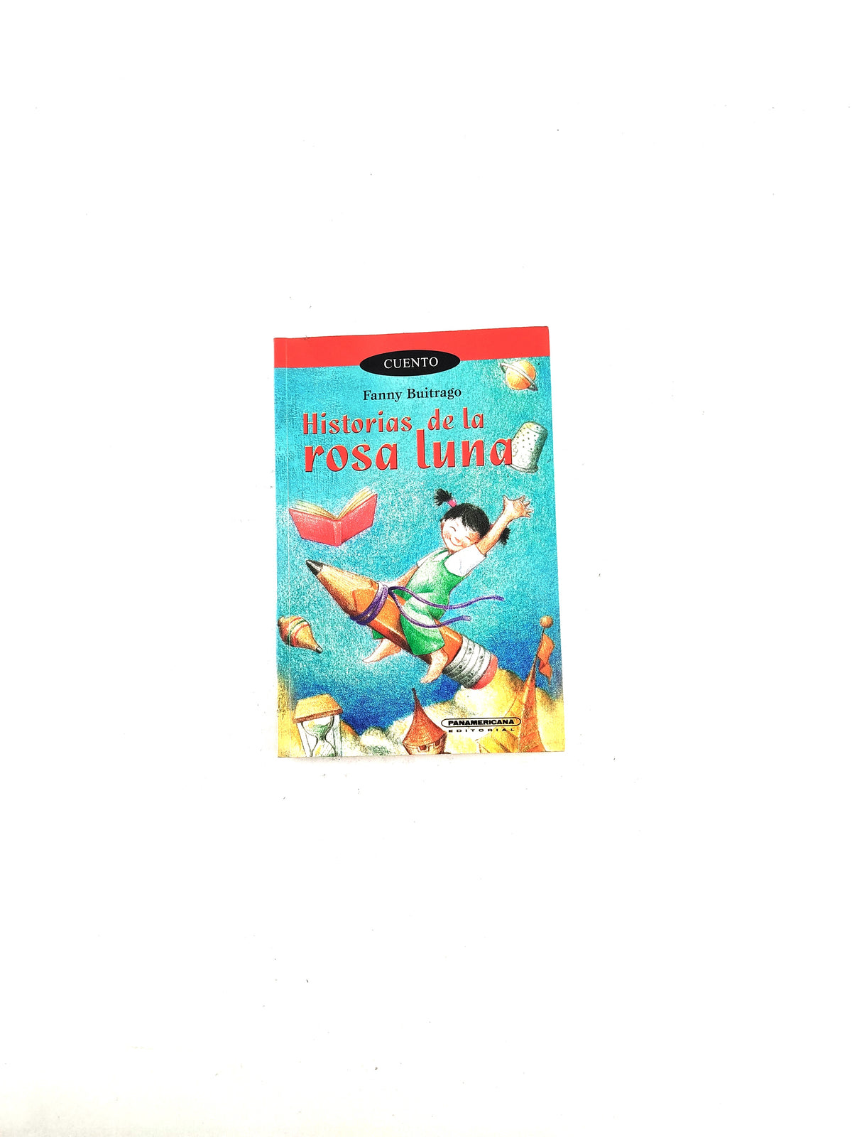 Historias de la Rosa Luna by Fanny Buitrago