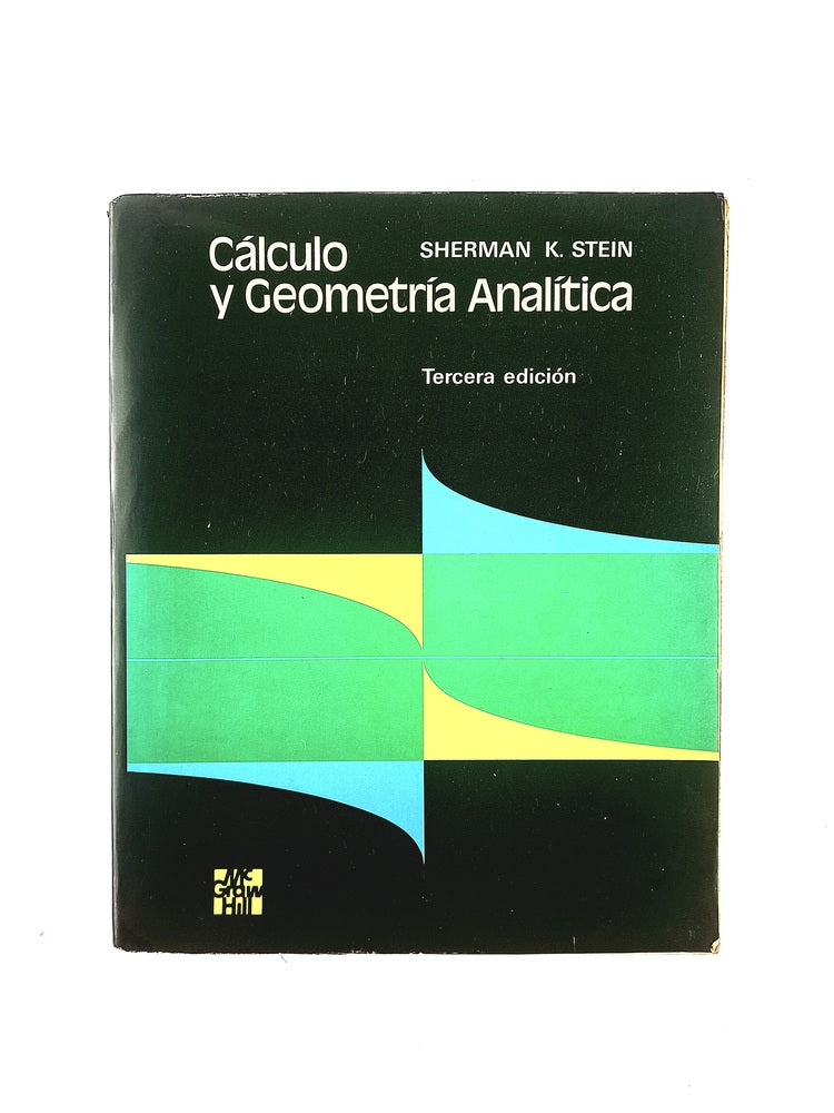Cálculo y geometría analítica tercera edición by Sherman K Stein