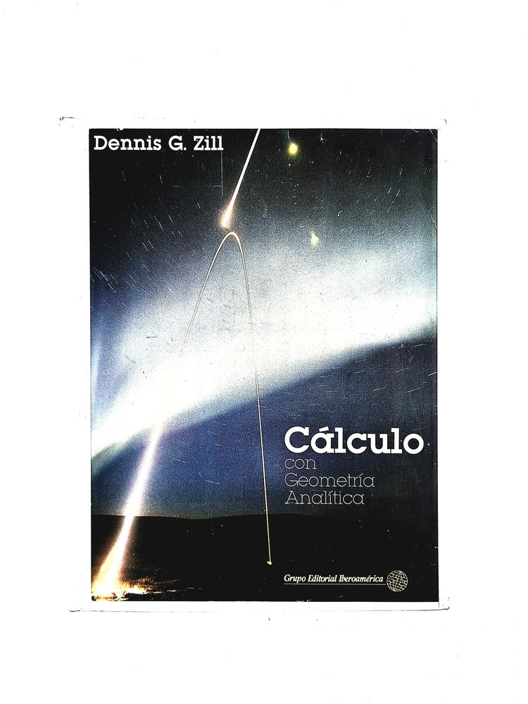 Cálculo con geometría analitica by Dennis G Zill