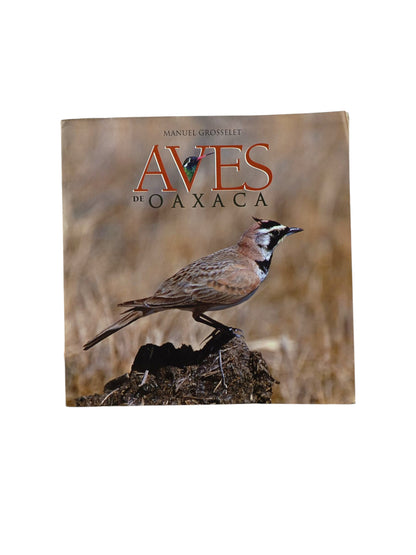 Aves de Oaxaca by Manuel Grosselet