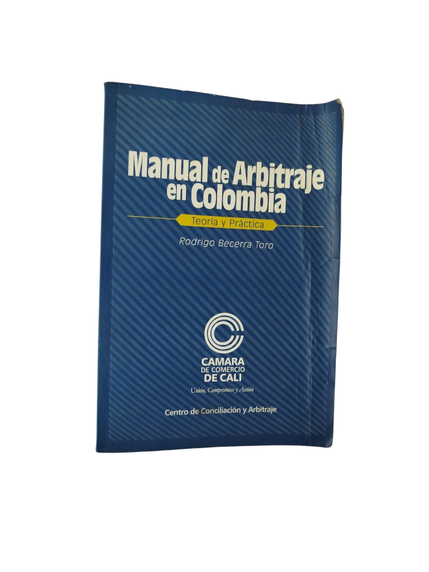 Manual de Arbitraje en Colombia Teiría y Práctica