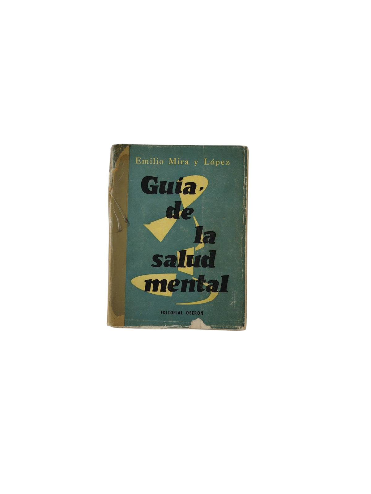 Guía de la salud mental by Emilio Mira y López