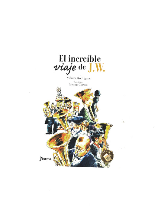 El increíble viaje de JW by Mónica Rodríguez
