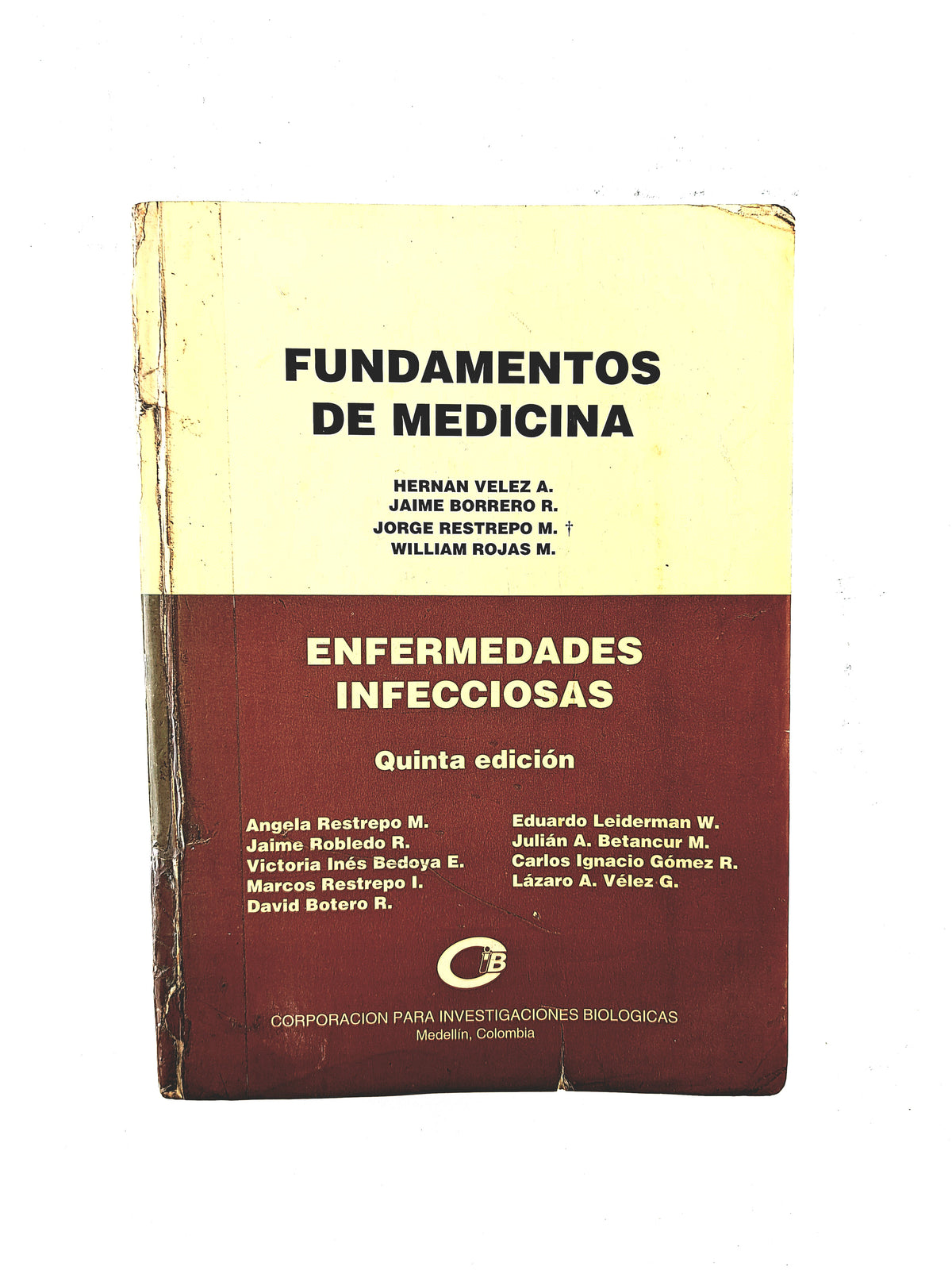 Fundamentos de medicina enfermedades infecciosas quinta edición by Hernan Vélez William Rojas Jaime Borrero Jorge Restrepo