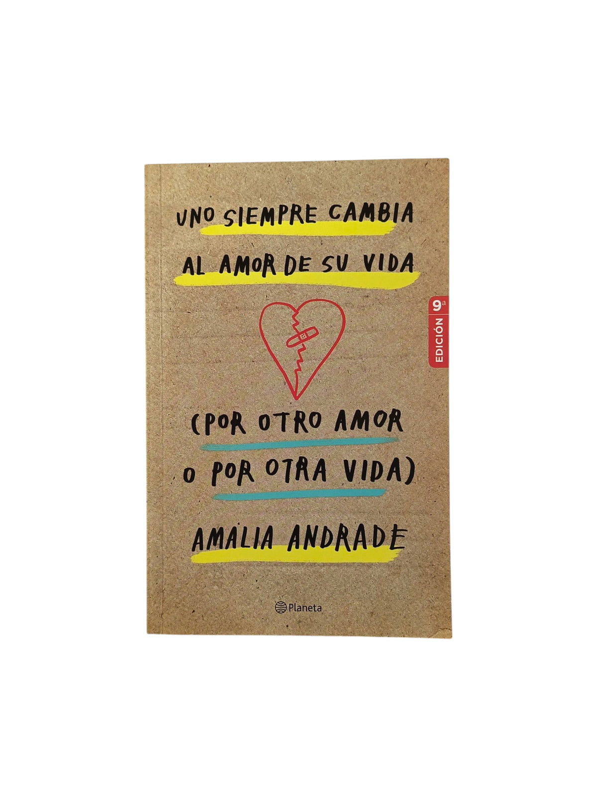 Uno siempre cambia al amor de su vida by Amalia Andrade Arango