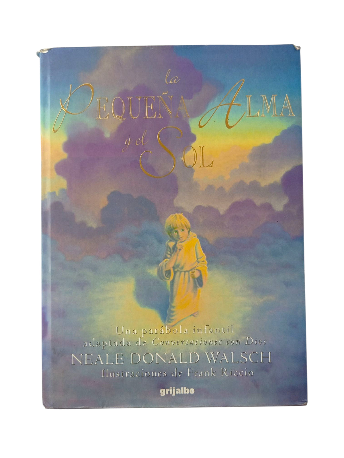 La Pequeña Alma y el Sol by Neale Donald Walsch