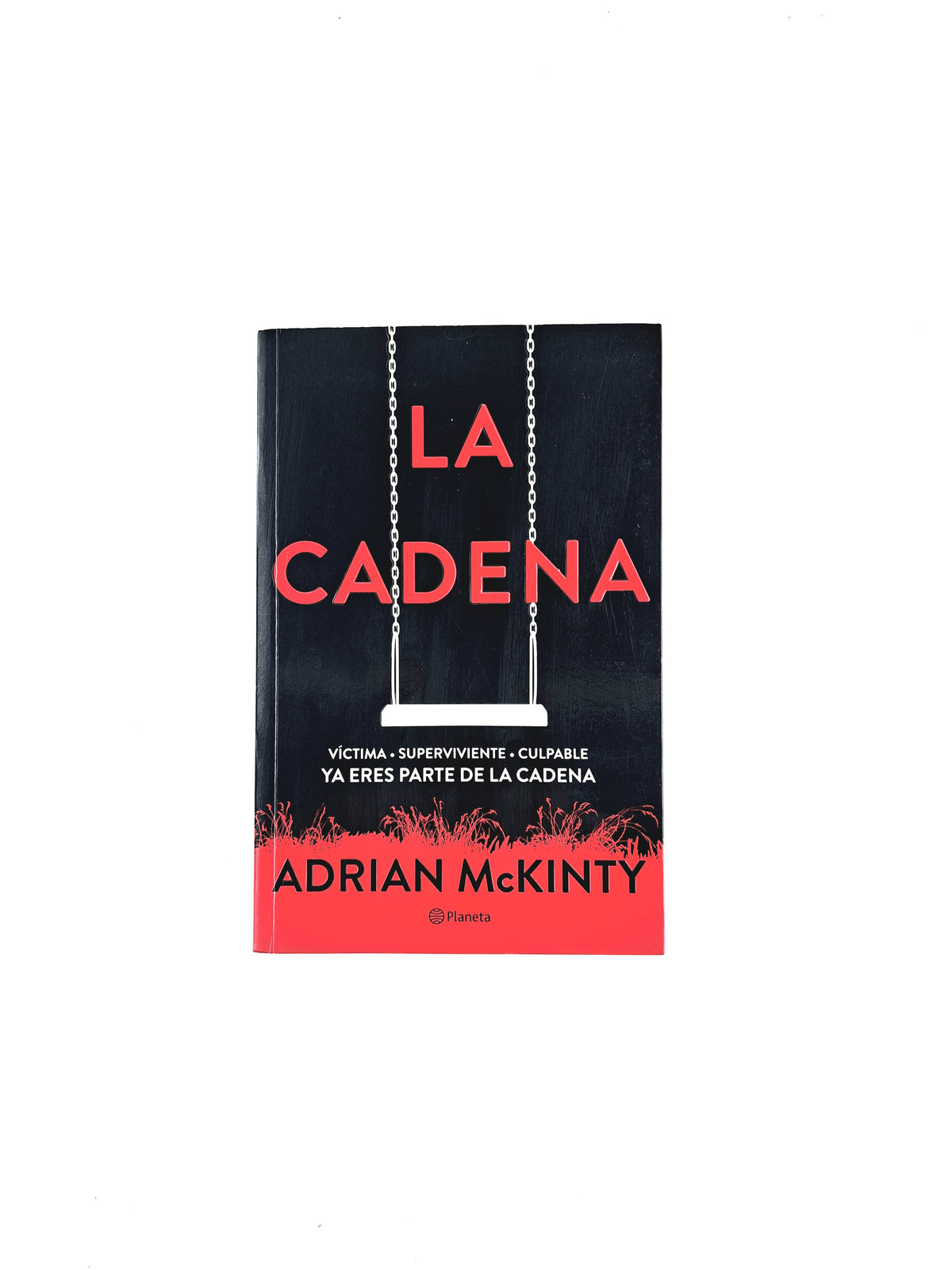 La cadena by Adrian Mckinty