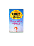 Paracaídas y besos by Erica Jong