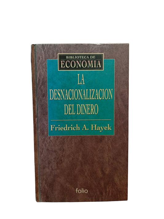 La Desnacionalizacion Del Dinero