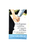 Un esposo conforme al corazón de Dios by Jim George