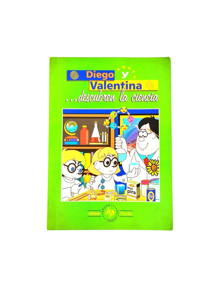 Diego y valentina descubren la ciencia by Hélmer Pardo