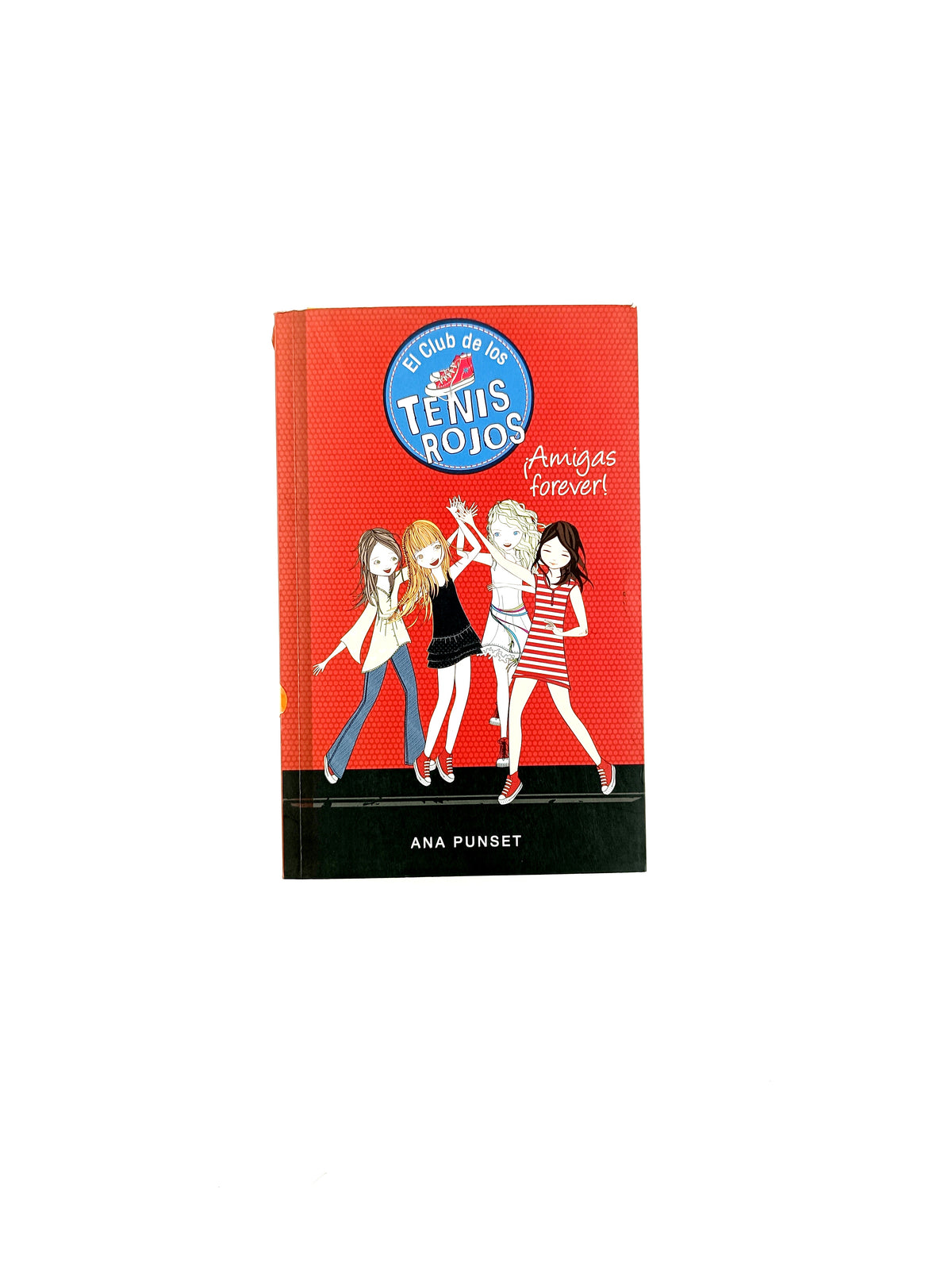 El club de los tenis rojos 2 amigas forever by Anna Punset