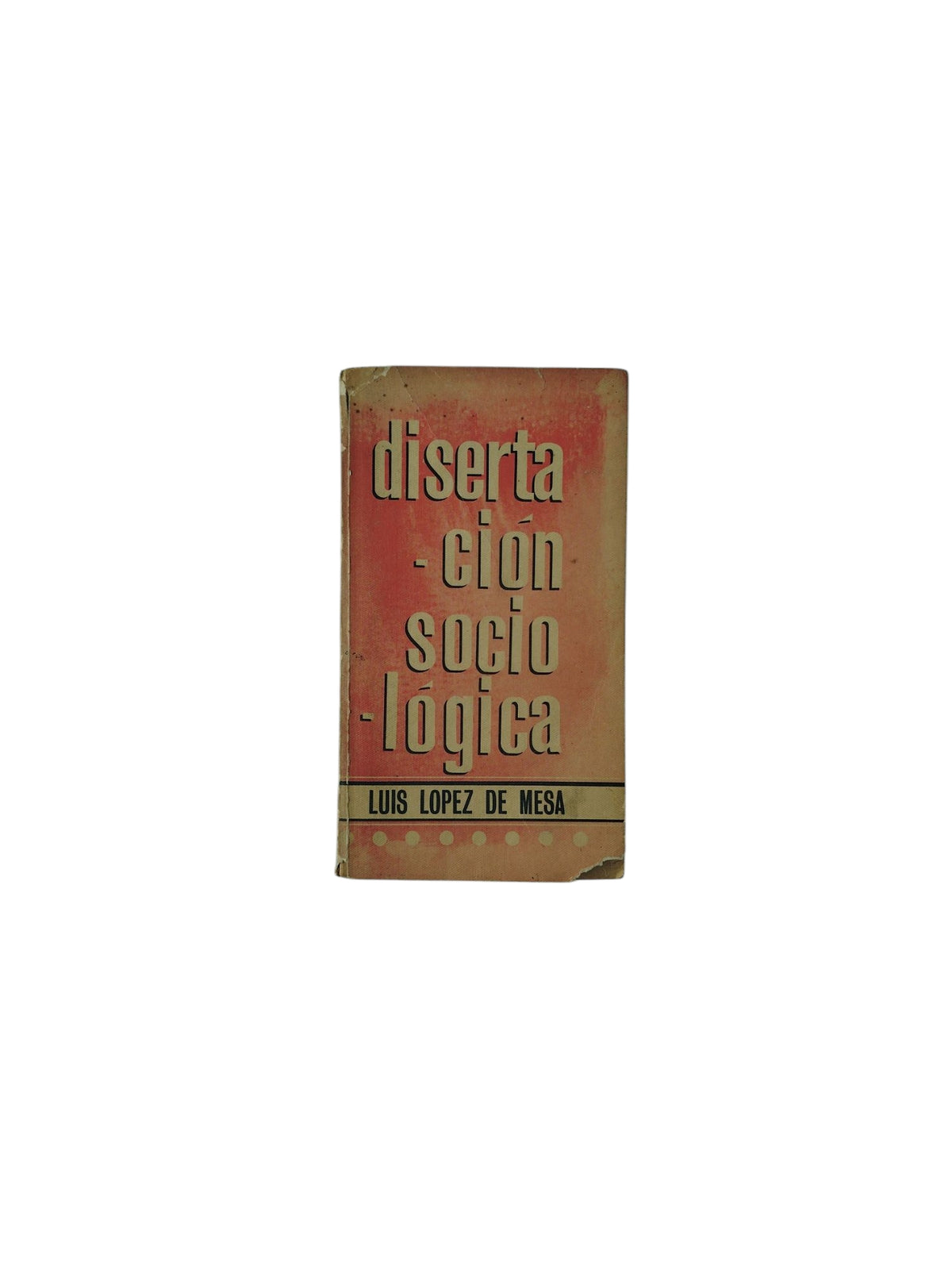 Disertación sociológica by Luis Lopez de mesa