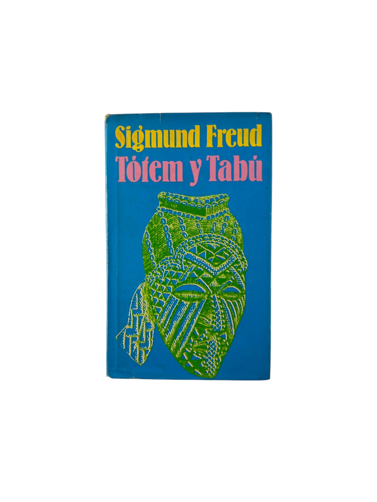 Totem y tabú by Sigmund Freud