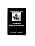 Usos amorosos del dieciocho en España by Carmen Martín Gaite