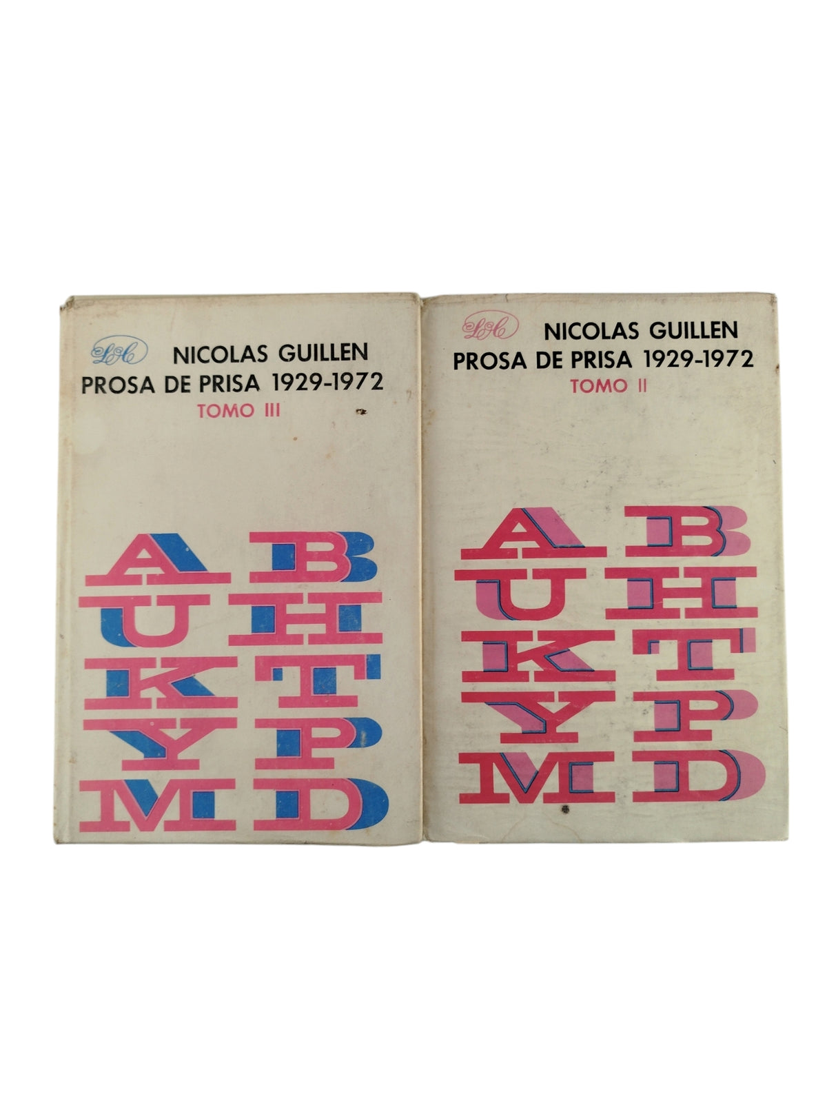 Prosa De Prisa 1929-1972 Tomo II y III by Nicolas Guillen