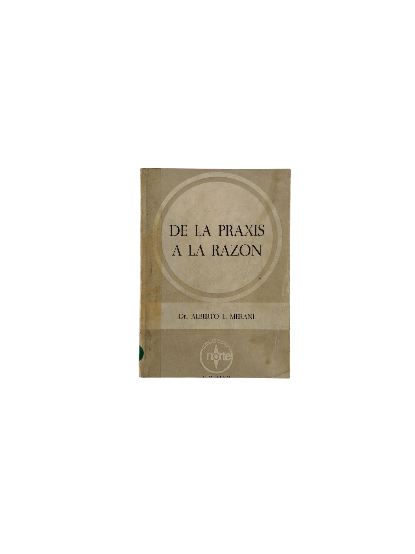 De La Praxis a la Razón