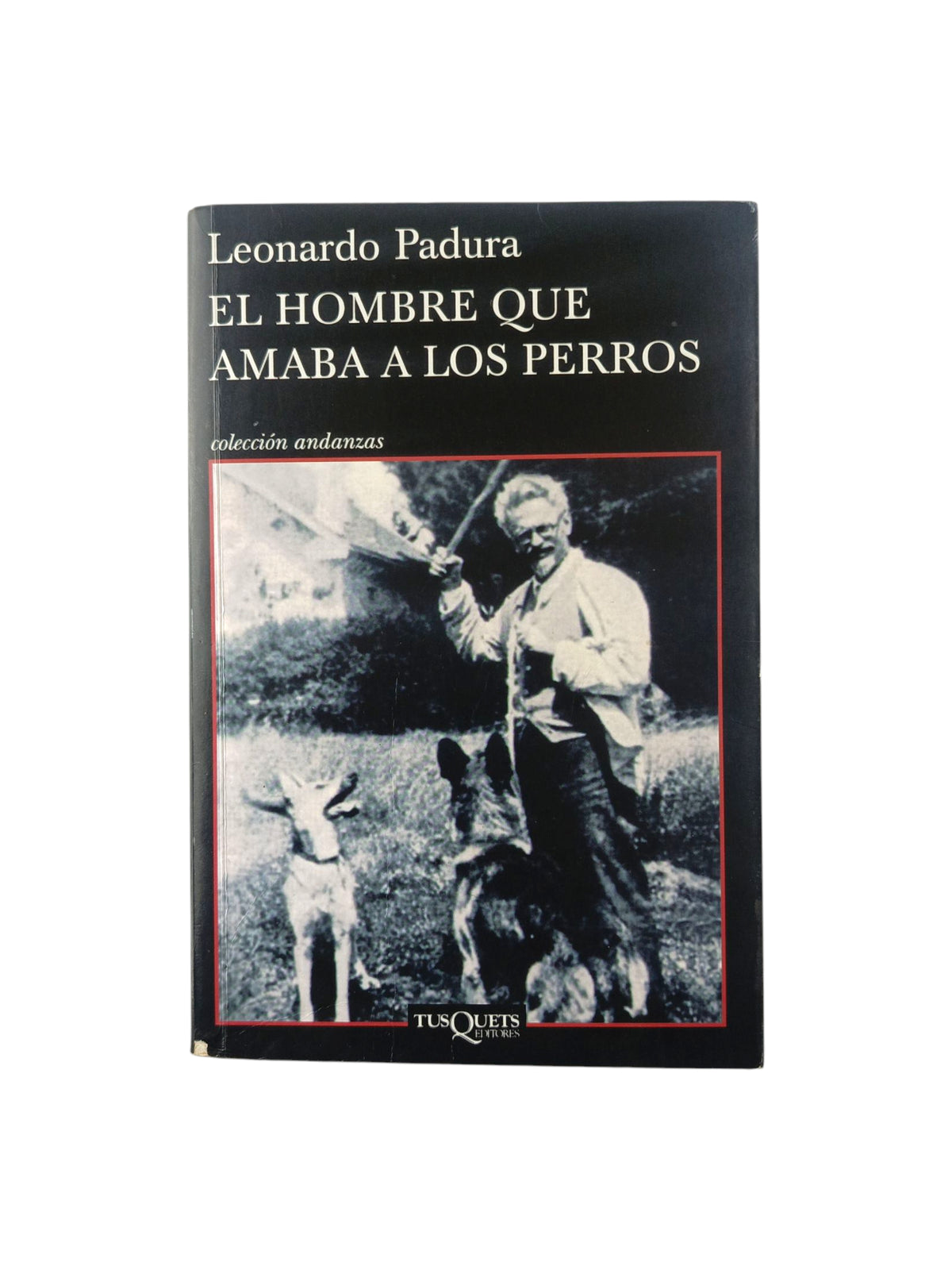 El hombre que amaba a los perros by Leonardo Padura