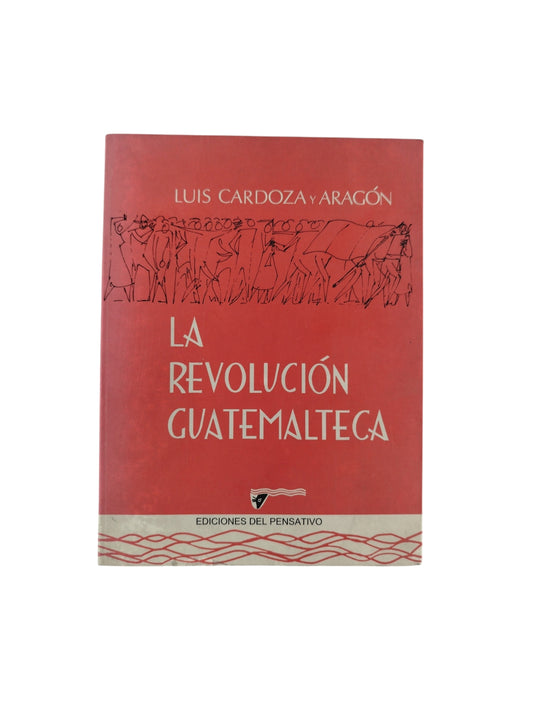 La Revolución Guatemalteca
