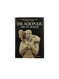 The Acropolis and Its Museum by George Dontas