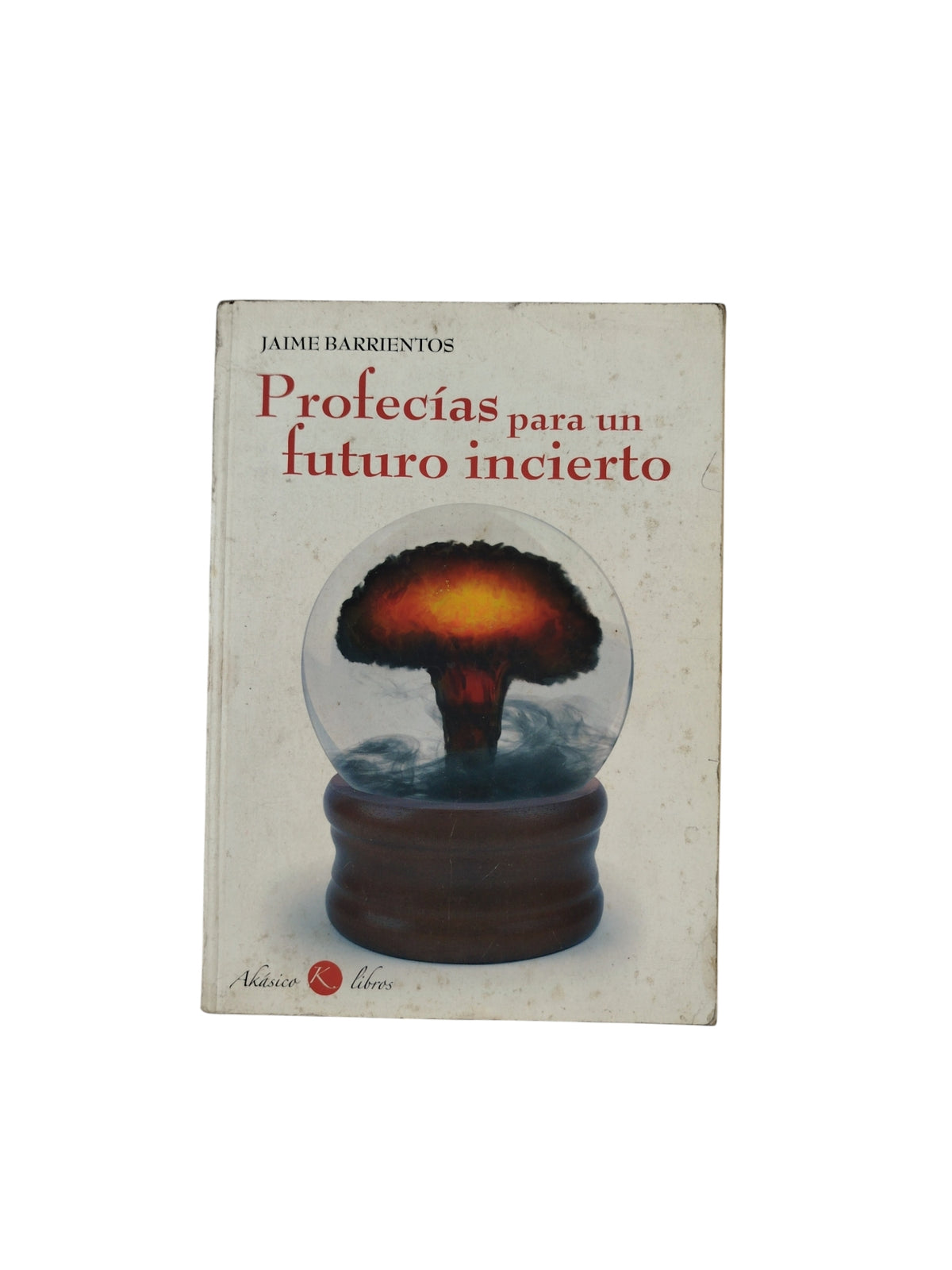 Profecías para un Futuro incierto by Jaime Barrientos