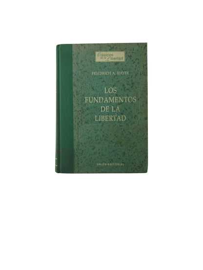 Los fundamentos de la libertad, (6.ª ed.)