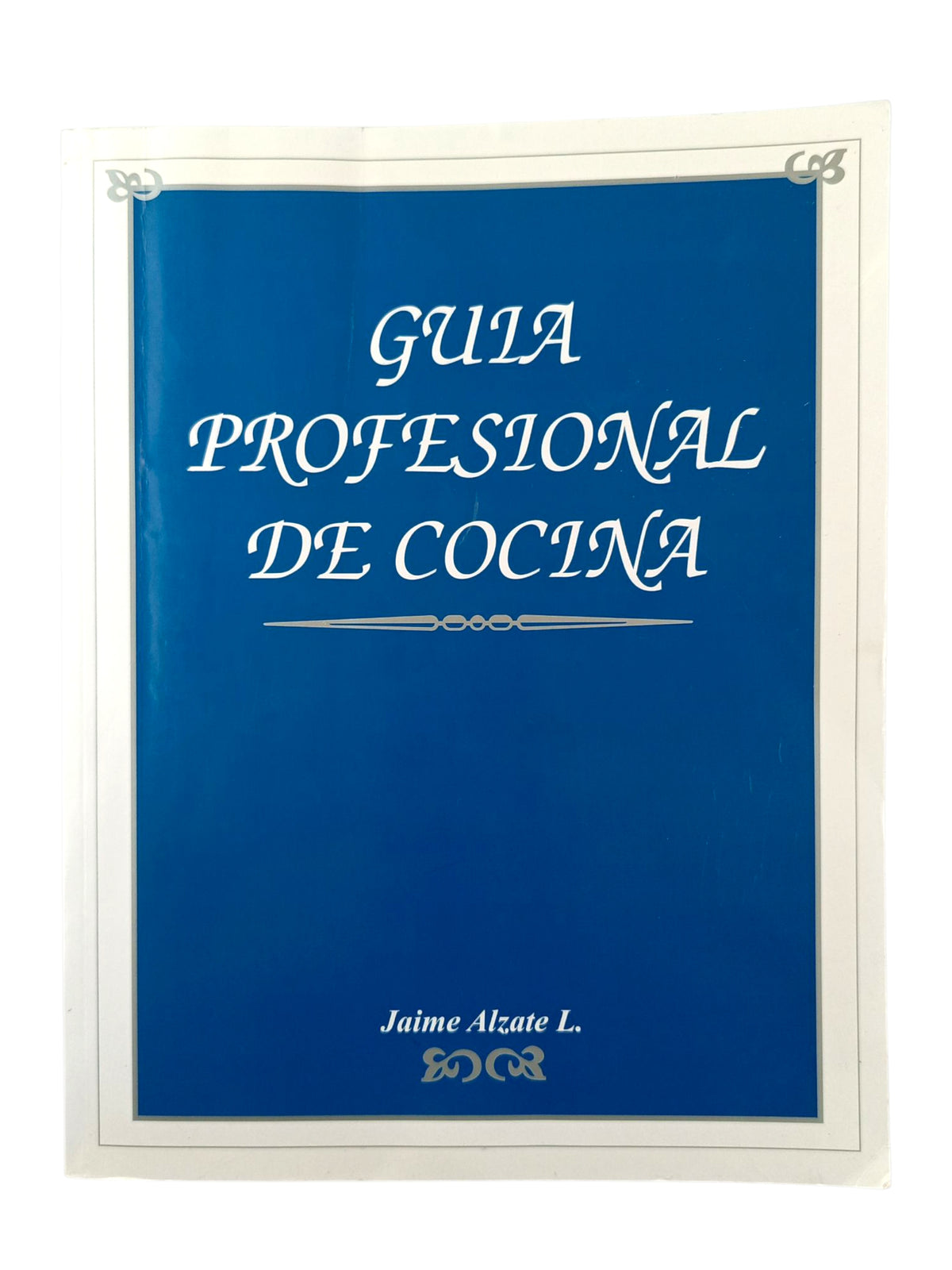 Guía profesional de cocina by Jaime Alzate