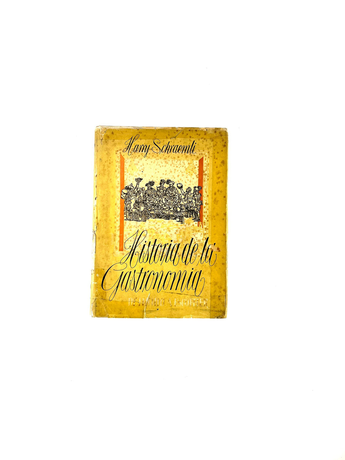 Historia de la gastronomía by Harry Schraemli