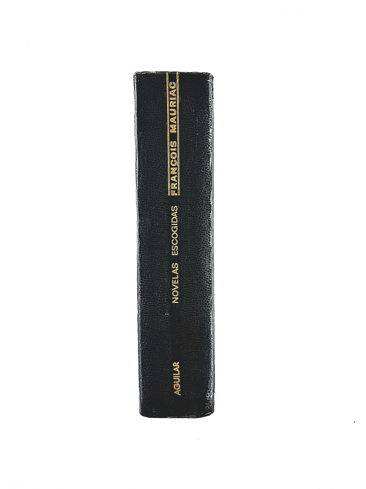 Francois Mauriac Novelas Escogidas by Francois Mauriac
