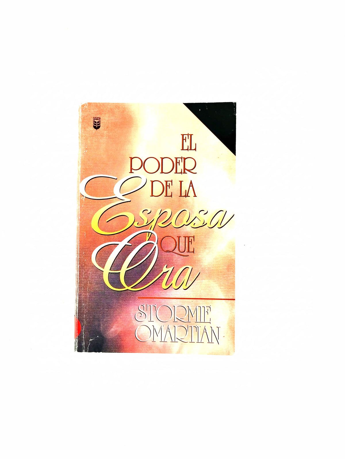 El poder de la esposa que ora by Storme Omartian
