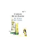 El juego del ángel by Carlos Ruiz Zafón