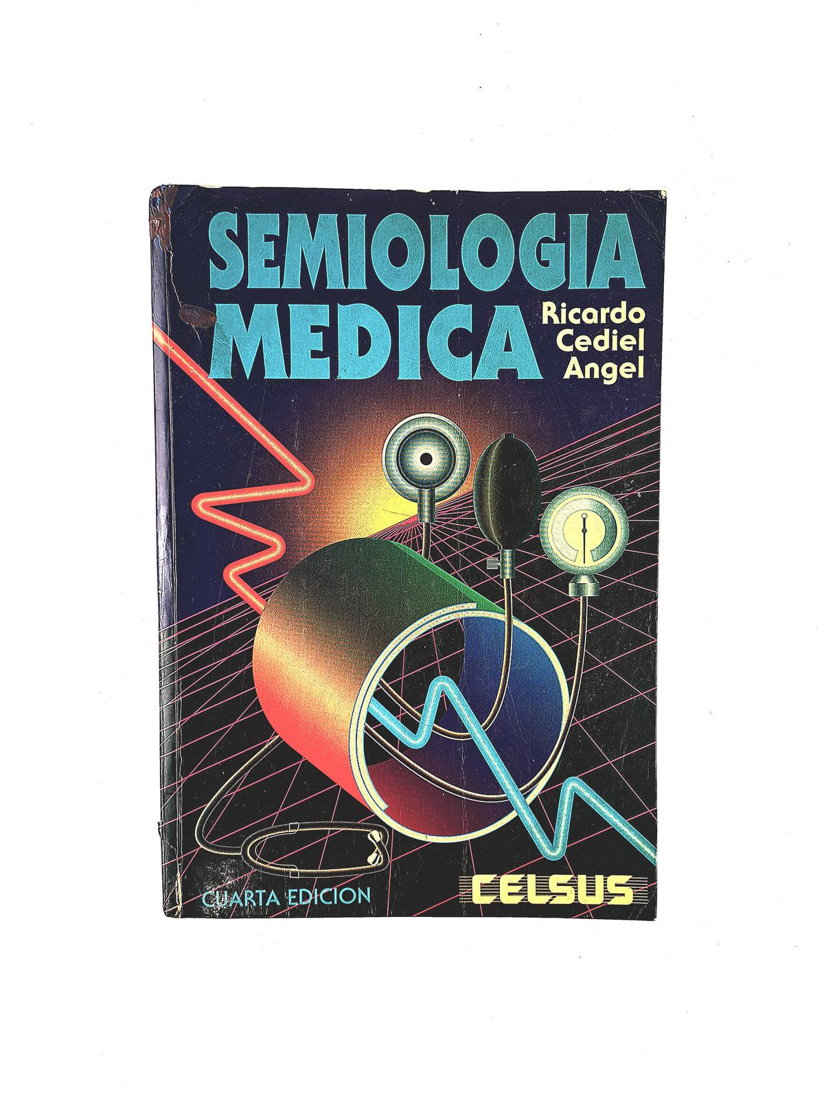 Semiología médica cuarta edición by Ricardo Cediel Angel