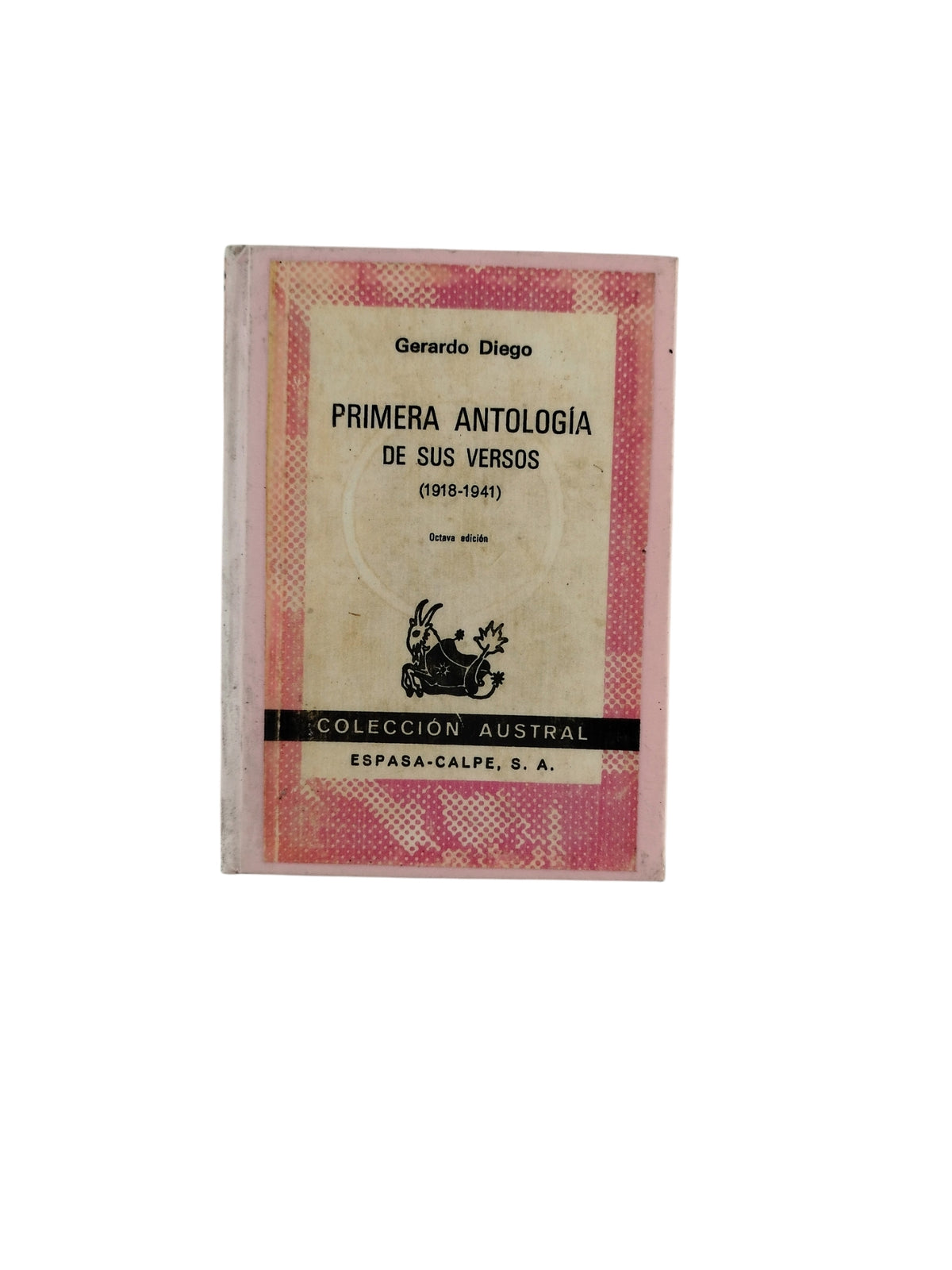 Primera Antología de sus Versos ( 1918-1941) by Gerardo Diego