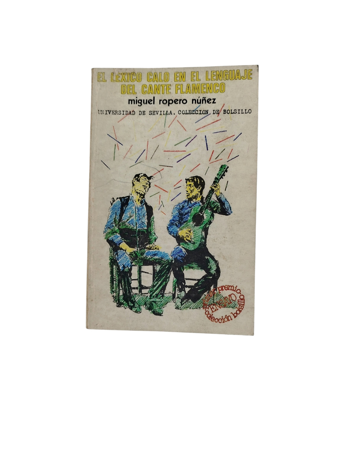 El Lexico Calo En El Lenguaje Del Cante Flamenco by Miguel Ropero Núñez