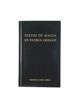 Textos de magia en Papiros Griegos Papiros (I-XXIV) by Varios