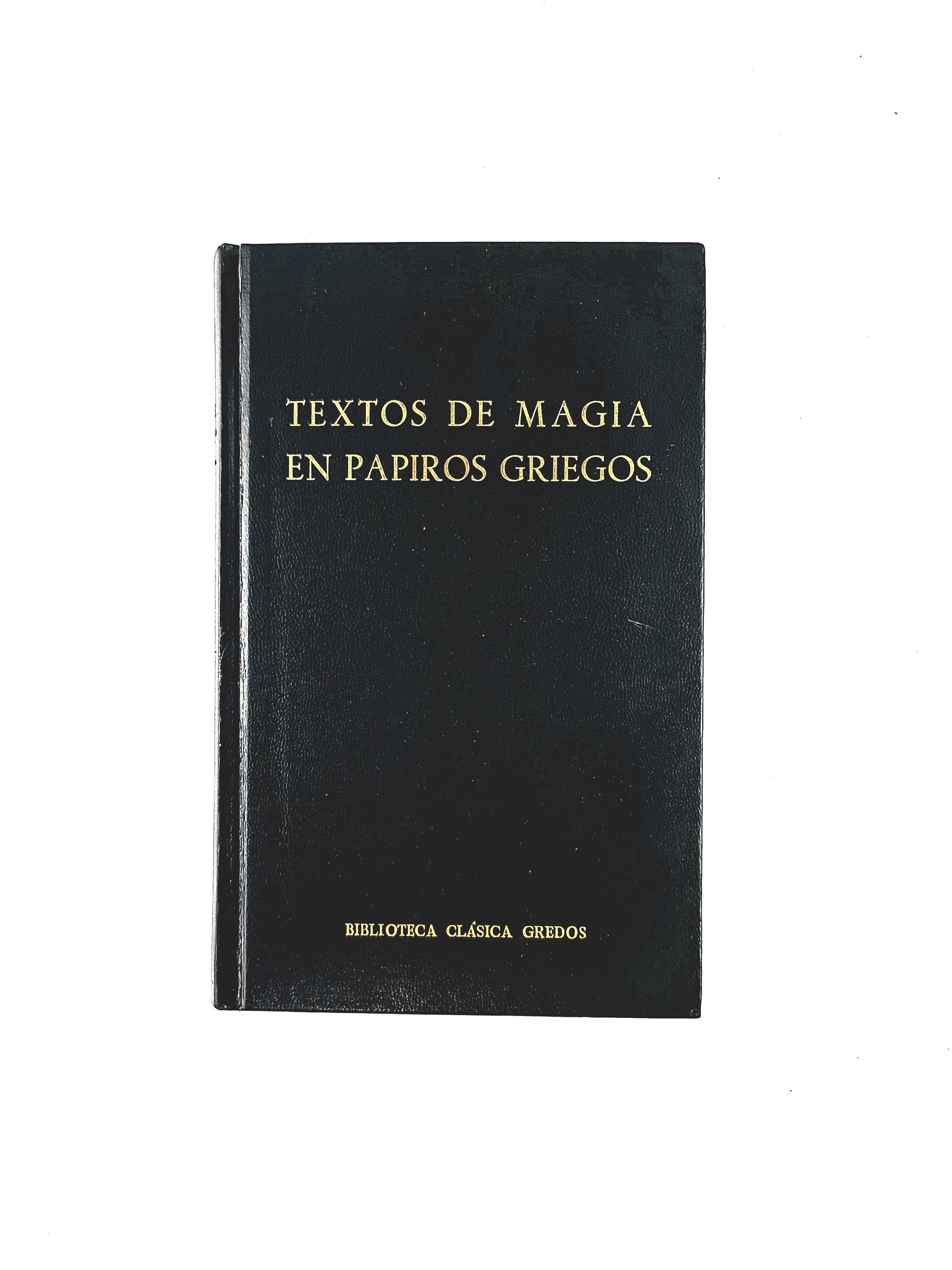 Textos de magia en Papiros Griegos Papiros (I-XXIV) by Varios