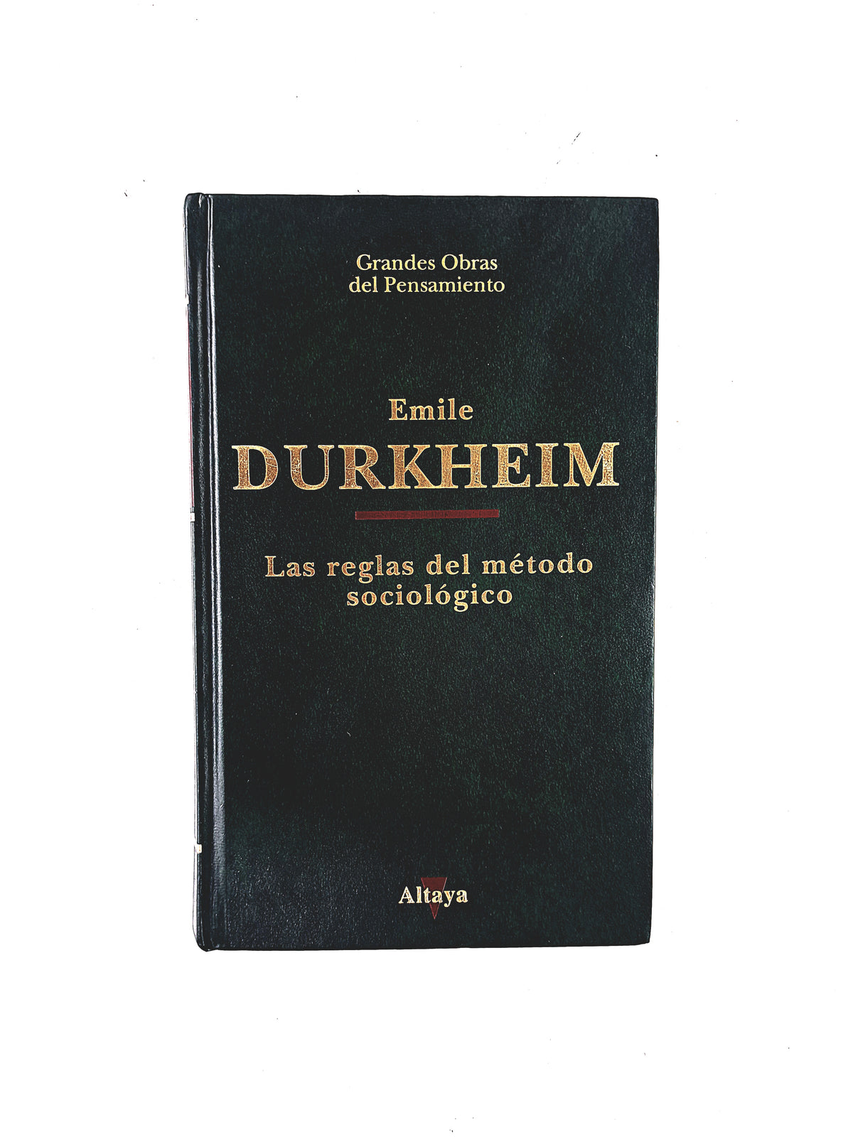 Las Reglas del Método Sociológico by Emile Durkheim
