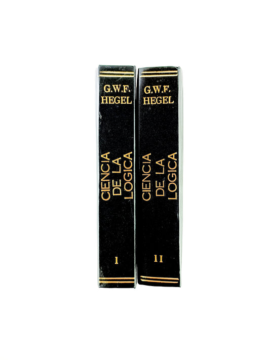 Ciencia de la lógica tomo I Y II by Hegel G W F