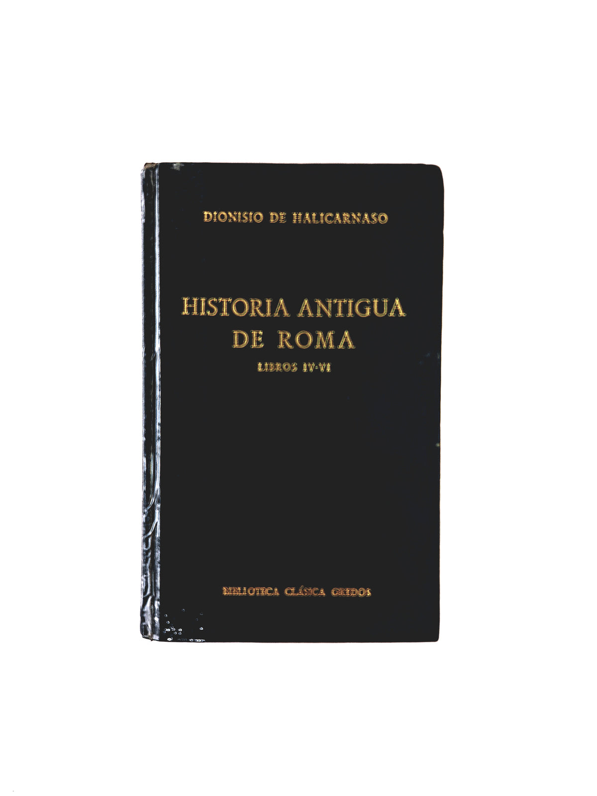 Historia Antigua de Roma libros (IV-VI) by Dionisio de Halicarnaso