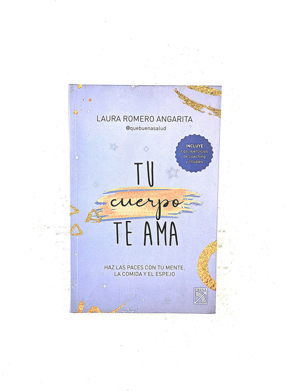 Tu cuerpo te ama by Laura Romero Angarita