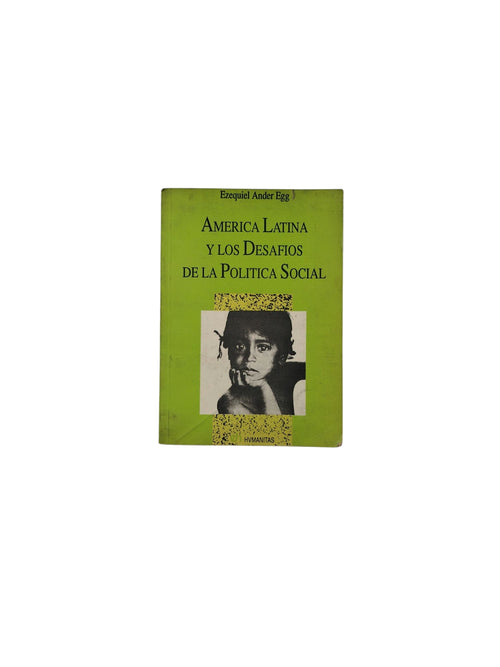 América Latina y Los Desafíos De La Política Social by Ezequiel Ander Egg