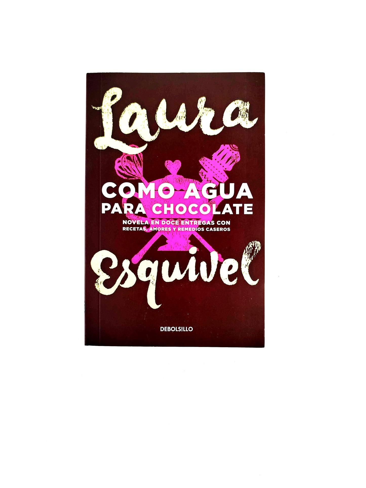 Como Agua Para Chocolate by Laura Esquivel
